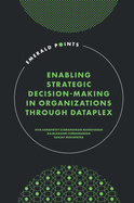 Enabling Strategic Decision-Making in Organizations Through Dataplex