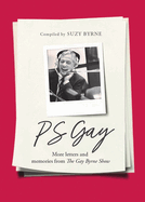 Ps Gay: More Letters and Memories From the Gay Byrne Show