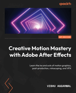 Creative Motion Mastery With Adobe After Effects