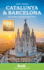 Spain * France: Catalunya & Barcelona: including Pyr�n�es-Orientales