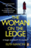 The Woman on the Ledge: the Must-Read Instant Sunday Times Bestseller!