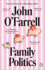 Family Politics: a Razor Sharp Satire From the Bestselling Author of May Contain Nuts
