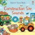 Construction Site Sounds: an Interactive Sound Book About Busy Builders and Their Vehicles