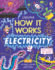 How It Works: Electricity: a Lift-the-Flap Experiment Book About Power for Kids (Ages 7-14)