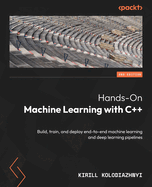 Hands-on Machine Learning With C++