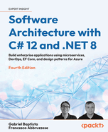 Software Architecture With C# 12 and. Net 8