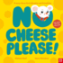 No Cheese, Please!