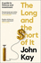 The Long and the Short of It (International Edition): a Guide to Finance and Investment for Normally Intelligent People Who Aren't in the Industry