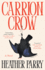 Carrion Crow: a Gloriously Gothic Unfurling of One Family's Festering Secrets