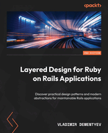 Layered Design for Ruby on Rails Applications