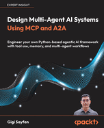Design Multi-Agent Ai Systems Using McP and A2a