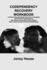 Codependency Recovery Workbook: a 5-Step Guide With Simple Exercises to Recognize and Get Rid of Codependence Stop Being a Person Who Tries to Please, Start Loving Yourself, Set Strong Relationships Jonny House