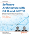 Software Architecture with C# 14 and .NET 10: Build enterprise applications using microservices, DevSecOps, EF Core, and design patterns for Azure