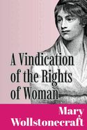 A Vindication of the Rights of Woman