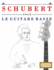 Schubert pour le Guitare Basse: 10 pi�ces faciles pour le Guitare Basse d�butant livre
