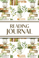 Reading Journal (Watercolour Stacked Books with Potted Plants): 6"x9" Book Lover's Diary; Book/Series Reviews, Reading Tracker, Favorite Book List, Favorite Quotes, Reading Challenges, and More!