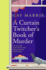 A Curtain Twitcher's Book of Murder: Darkly Funny, Quirky and Surprising -- Discover the Debut Readers Are Loving!
