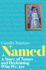 Named: A Story of Names and Reclaiming Who We Are