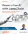 Generative Ai With Langchain: Build Large Language Model (Llm) Apps With Python, Chatgpt, and Other Llms