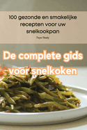 De Complete Gids Voor Snelkoken