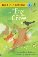 The Fox and the Crow (Read With Usborne): a Beginner Reader Fable About Animals From Aesop