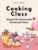 Cooking Class: Recipes for Homemade Bread and Cakes - Bakery at Home
