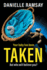Taken: An utterly addictive psychological thriller from Danielle Ramsay