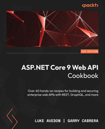 Asp. Net Core 9 Web Api Cookbook