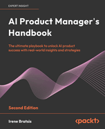 Ai Product Manager's Handbook