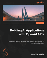 Building Ai Applications With Openai Apis