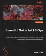 Essential Guide to Llmops