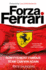 Forza Ferrari: How F1's Most Famous Team Can Win Again