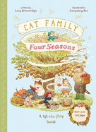 Cat Family Four Seasons: a Lift-the-Flap Book With Over 140 Flaps (3) (the Cat Family)
