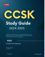 Ccsk Study Guide 2024-2025: Ccsk All in One Exam Prep for the Certificate of Cloud Security Knowledge Test. Ccsk Exam Prep Material Plus 500 Ccsk Exam Practice Tests Questions and Explanations
