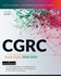 Cgrc Study Guide 2024-2025 All in One Cgrc Exam Prep for the Certified in Governance Risk and Compliance Certification. With Cgrc Review Plus 667 Cgrc Practice Test Questions Isc2