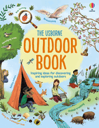 Usborne Outdoor Book: Fun Outdoor Activities for Kids Exploring Parks, Beaches, Forests, and Backyards
