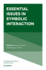 Essential Issues in Symbolic Interaction