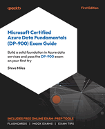 Microsoft Certified Azure Data Fundamentals (Dp-900) Exam Guide