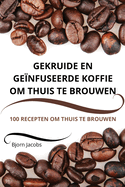 Gekruide En Ge�nfuseerde Koffie Om Thuis Te Brouwen