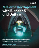 3d Game Development With Blender 5 and Unity 6
