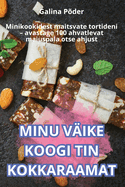 Minu V�ike Koogi Tin Kokkaraamat