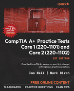 Comptia a+ Practice Tests Core 1 (220-1101) and Core 2 (220-1102)