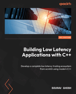 Building Low Latency Applications With C++