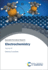 Electrochemistry: Volume 18 (Specialist Periodical Reports-Electrochemistry, Volume 18)