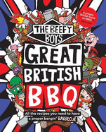 The Beefy Boys' Great British BBQ: All the recipes you need to have a proper bangin' barbecue