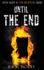 Until The End