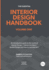 The Essential Interior Design Handbook: Volume One