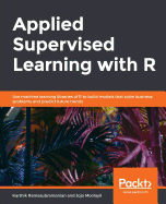 Applied Supervised Learning With R