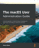 The Macos User Administration Guide