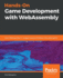 Hands-on Game Development With Webassembly